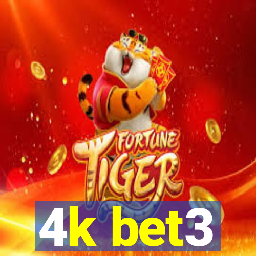 4k bet3